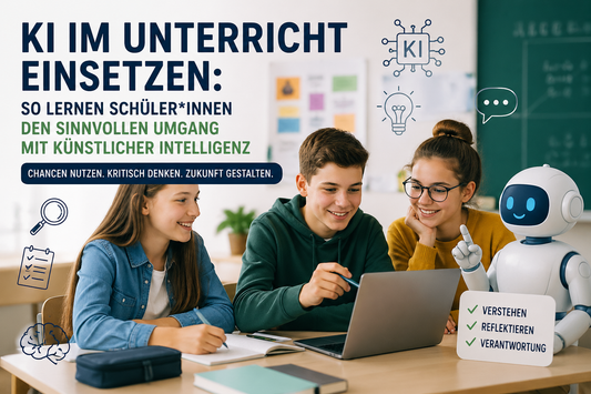 KI im Unterricht einsetzen: So lernen Schüler*innen den sinnvollen Umgang mit Künstlicher Intelligenz