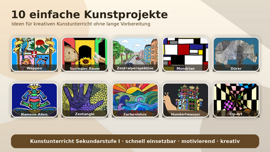 Kunstunterricht ohne lange Vorbereitung: 10 einfache Projektideen