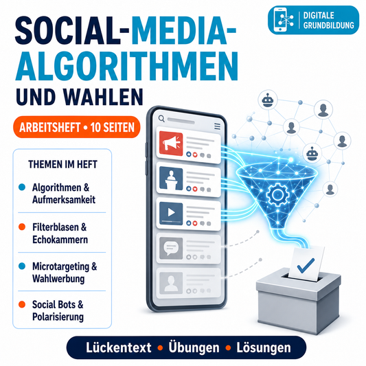 Einfluss von Social Media Algorithmen auf Wahlen – Arbeitsheft mit Lösungen (10 Seiten)