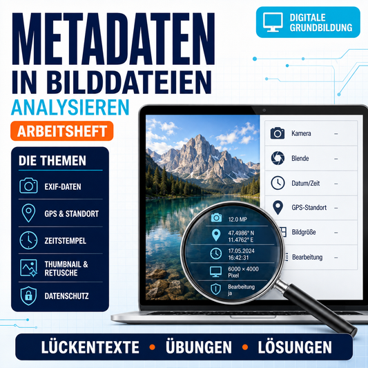 Analyse von Metadaten in Bilddateien: Arbeitsheft mit Lösungen, 10 Seiten