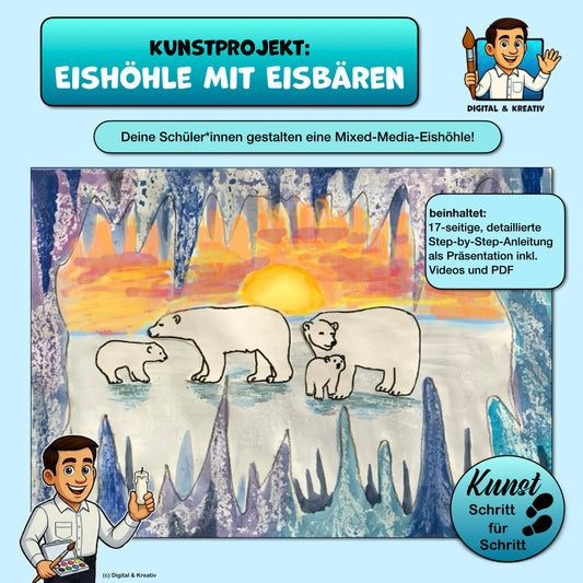 Kunstprojekt „Eisbären vor der Eishöhle“ – Wachstechnik, Deckfarben, Buntstifte (17 Seiten)