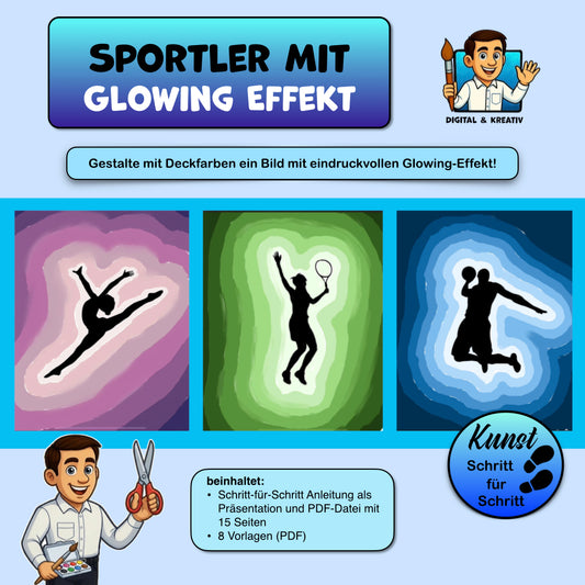 Sportler mit Glowing-Effekt – Tonwerte Kunstprojekt mit Deckfarben (15 Seiten)