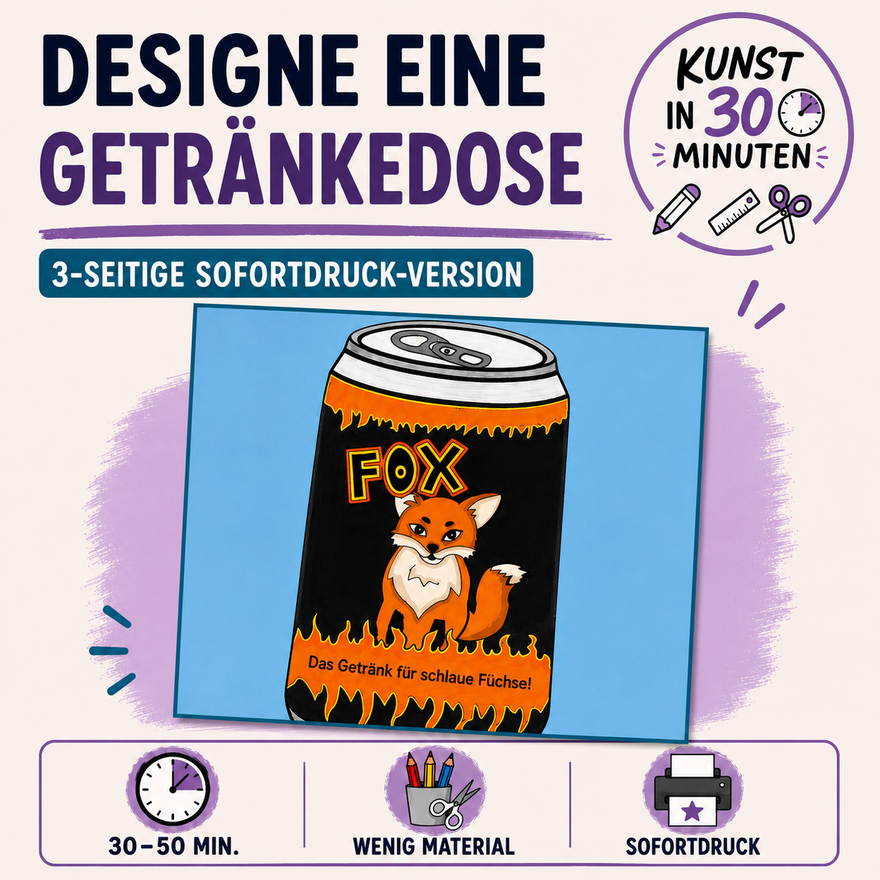 Designe eine Getränkedose – Kunst in 30 Minuten | Sofortdruck-Version